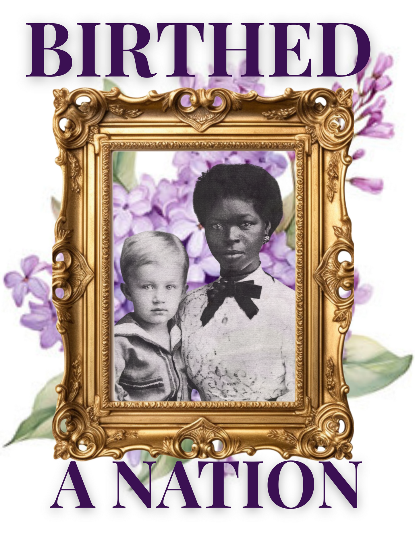 Birthed A Nation